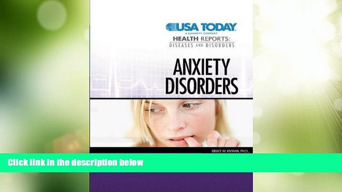 Big Deals  Anxiety Disorders (USA Today Health Reports: Diseases and Disorders) (USA Today Health