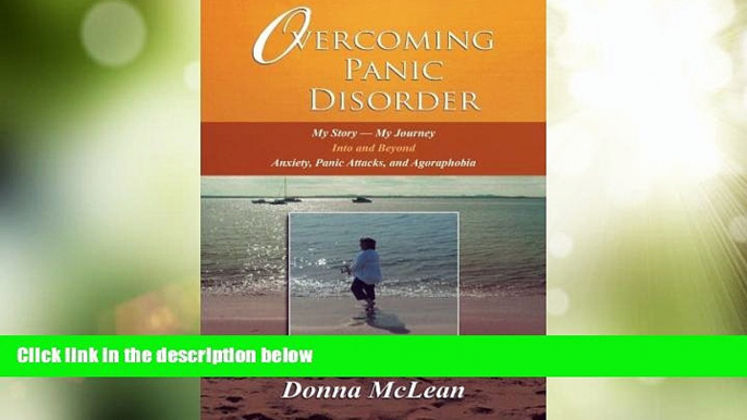 Big Deals  Overcoming Panic Disorder: My Story-My Journey Into and Beyond Anxiety, Panic Attacks,