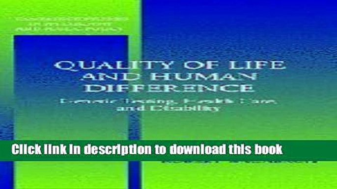 Books Quality of Life and Human Difference: Genetic Testing, Health Care, and Disability