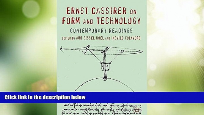 Big Deals  Ernst Cassirer on Form and Technology: Contemporary Readings  Free Full Read Most Wanted