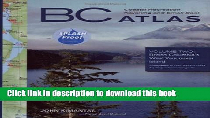 Ebook BC Coastal Recreation Kayaking and Small Boat Atlas: British Columbia s West Vancouver