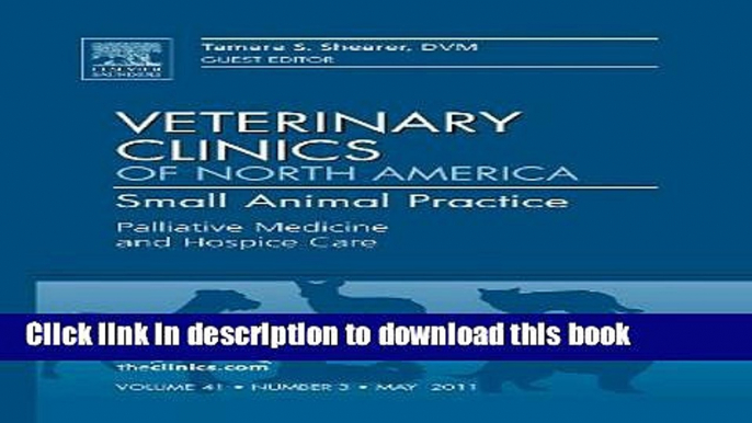 [PDF] Palliative Medicine and Hospice Care, An Issue of Veterinary Clinics: Small Animal Practice,