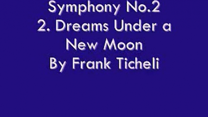 Symphony No.2 - II.Dreams Under a New Moon By Frank Ticheli