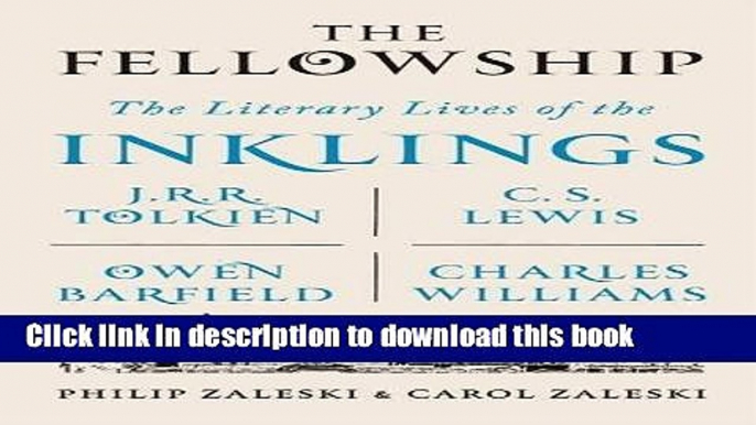 Books The Fellowship: The Literary Lives of the Inklings: J.R.R. Tolkien, C. S. Lewis, Owen