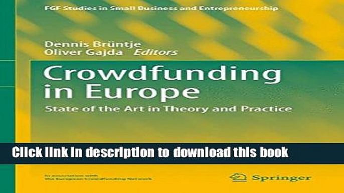 Download  Crowdfunding in Europe: State of the Art in Theory and Practice  Online