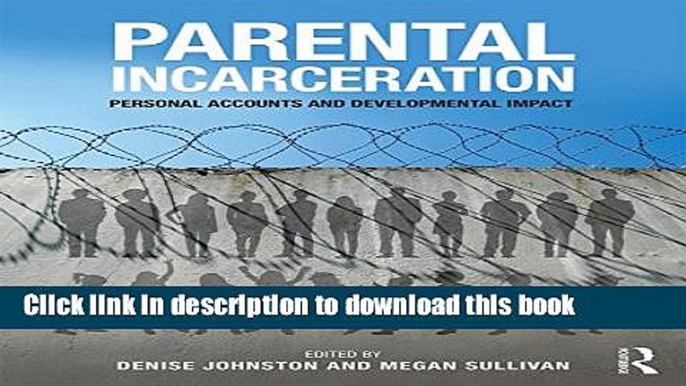 Books Parental Incarceration: Personal Accounts and Developmental Impact Full Online