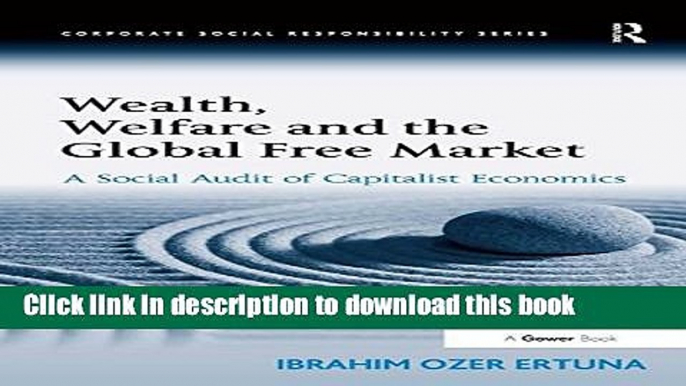 [PDF] Wealth, Welfare and the Global Free Market: A Social Audit of Capitalist Economics