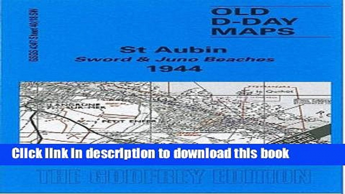 Ebook St. Aubin - Sword and Juno Beaches 1944 Free Online