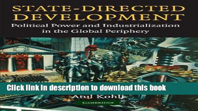 Books State-Directed Development: Political Power and Industrialization in the Global Periphery