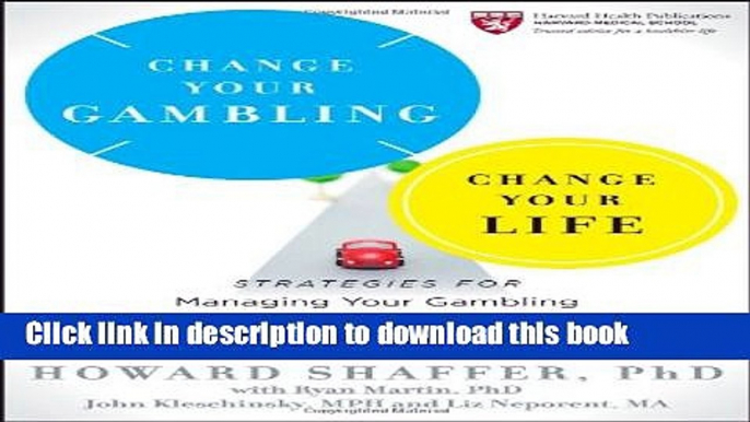 Books Change Your Gambling, Change Your Life: Strategies for Managing Your Gambling and Improving