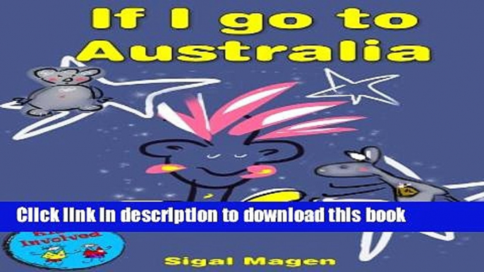 Books Travel with Kids: If I go to Australia (Fun Time Series) children book Including children s