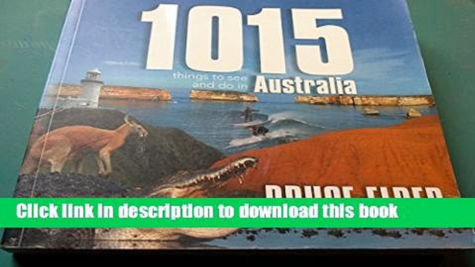 Ebook 1015 Things to See and Do in Australia Full Download
