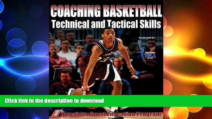 READ book  Coaching Basketball Technical and Tactical Skills  FREE BOOOK ONLINE