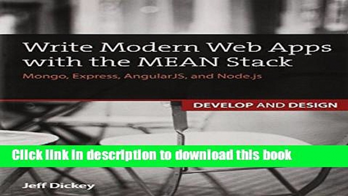 Books Write Modern Web Apps with the MEAN Stack: Mongo, Express, AngularJS, and Node.js Full