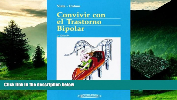 READ FREE FULL  Convivir Con El Trastorno Bipolar / Living With Bipolar Disorder (Spanish