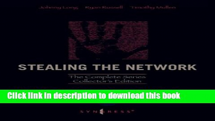 Books Stealing the Network: The Complete Series Collector s Edition and Final Chapter Full Online