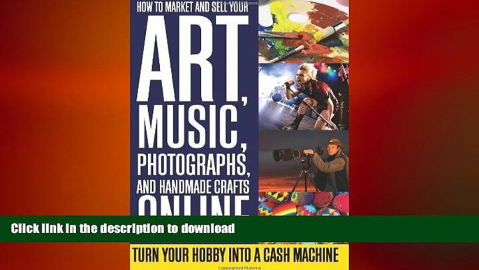 FAVORIT BOOK How to Market and Sell Your Art, Music, Photographs, and Handmade Crafts Online: Turn