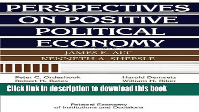 [PDF] Perspectives on Positive Political Economy (Political Economy of Institutions and Decisions)