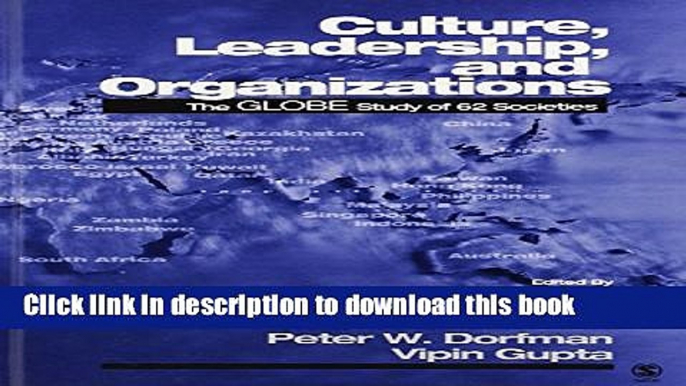 [Read PDF] Culture, Leadership, and Organizations: The GLOBE Study of 62 Societies Ebook Online