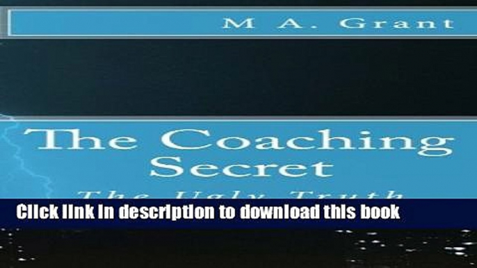 [Read PDF] The Coaching Secret - The Ugly Truth Ebook Free