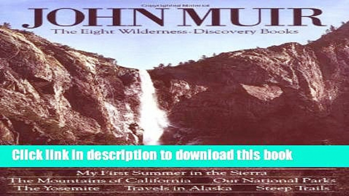 Ebook John Muir: The Eight Wilderness Discovery Books Free Online