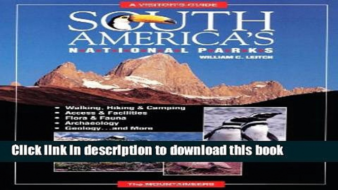 Ebook South America s National Parks: A Visitor s Guide Full Download