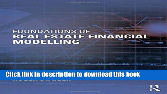 Books Foundations of Real Estate Financial Modelling Full Online