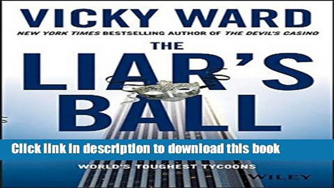 Books The Liar s Ball: The Extraordinary Saga of How One Building Broke the World s Toughest