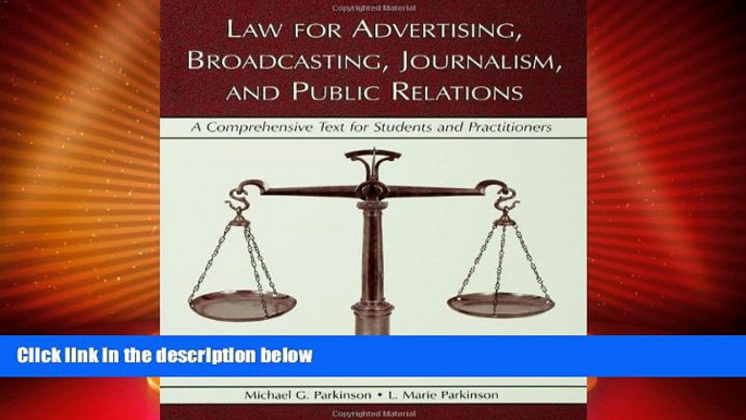 Must Have  Law for Advertising, Broadcasting, Journalism, and Public Relations: A Comprehensive