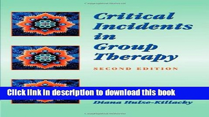 Books Critical Incidents in Group Therapy Free Download