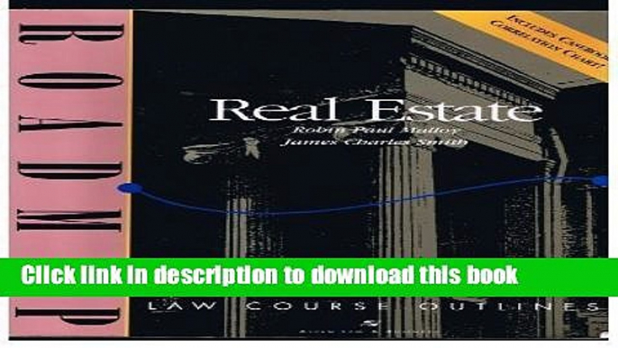 Books Real Estate: Aspen Roadmap Law Course Outline (Aspen Roadmap Law Course Outlines) Free