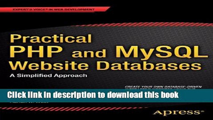 Ebook Practical PHP and MySQL Website Databases: A Simplified Approach (Expert s Voice in Web