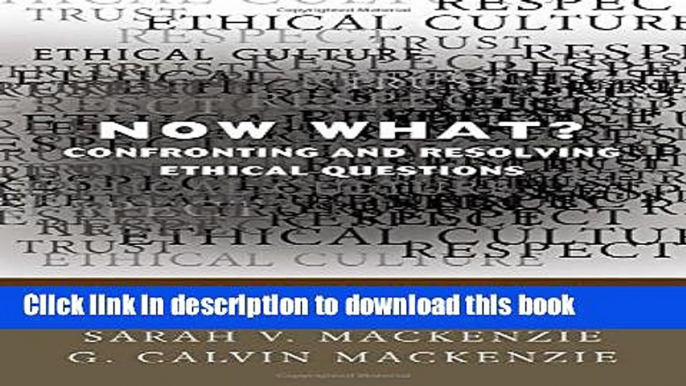 [Download] Now What? Confronting and Resolving Ethical Questions: A Handbook for Teachers  Full
