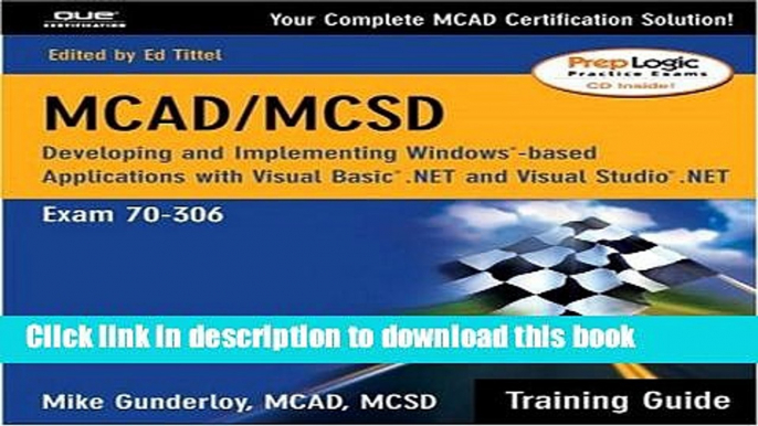 Books MCAD/MCSD Training Guide (70-306): Developing and Implementing Windows-Based Applications