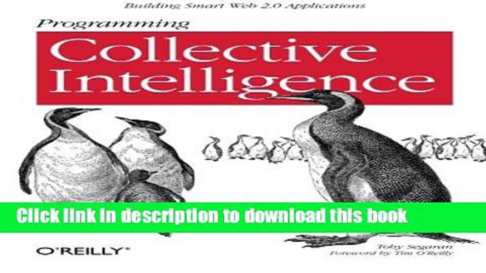 Books Programming Collective Intelligence: Building Smart Web 2.0 Applications Full Online