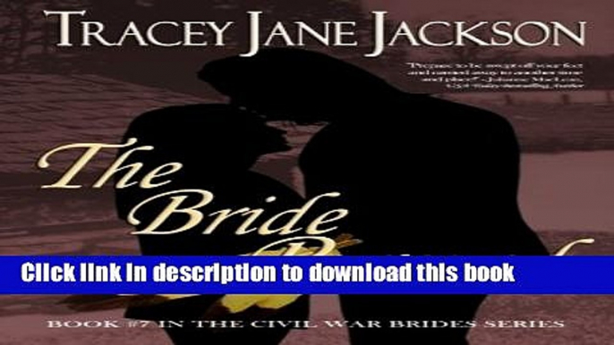 [PDF] The Bride Pursued: The Civil War Brides Series (Volume 7) Download full E-book