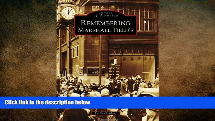 Free [PDF] Downlaod  Remembering Marshall Field s (Images of America) READ ONLINE