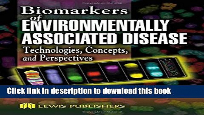 Ebook Biomarkers of Environmentally Associated Disease: Technologies, Concepts, and Perspectives