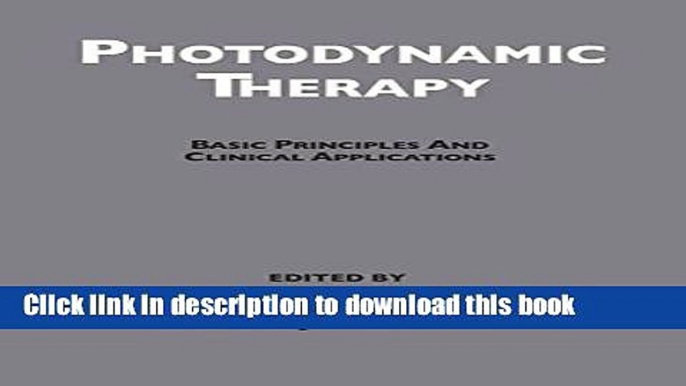 Books Photodynamic Therapy: Basic Principles and Clinical Applications Free Online