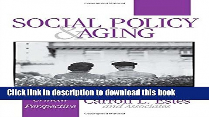 Ebook Social Policy and Aging: A Critical Perspective Free Online