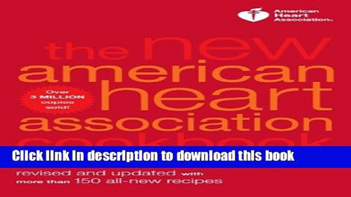 Ebook The New American Heart Association Cookbook, 8th Edition: Revised and Updated with More Than