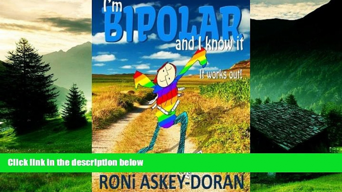 READ FREE FULL  I m Bipolar And I Know It: It Works Out  READ Ebook Full Ebook Free