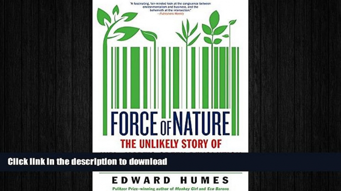 EBOOK ONLINE Force of Nature: The Unlikely Story of Wal-Mart s Green Revolution READ PDF BOOKS