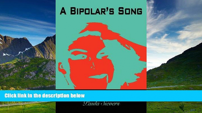 READ FREE FULL  A Bipolar s Song: An Inspirational Book of The Bipolar Disease  READ Ebook Full