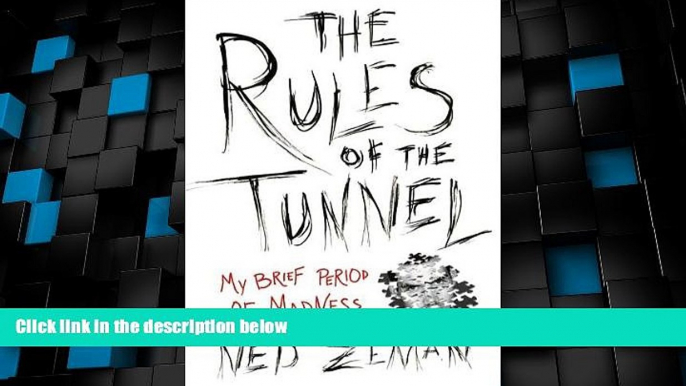 Big Deals  The Rules of the Tunnel: A Brief Period of Madness  Best Seller Books Most Wanted