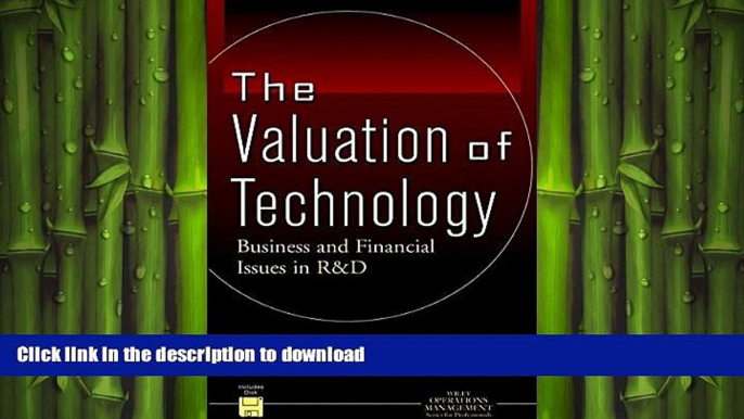 PDF ONLINE The Valuation of Technology: Business and Financial Issues in R D (Operations