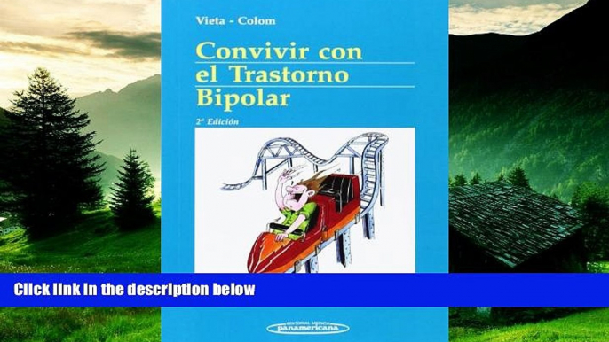 READ FREE FULL  Convivir Con El Trastorno Bipolar / Living With Bipolar Disorder (Spanish