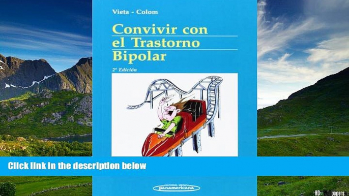 Full [PDF] Downlaod  Convivir Con El Trastorno Bipolar / Living With Bipolar Disorder (Spanish