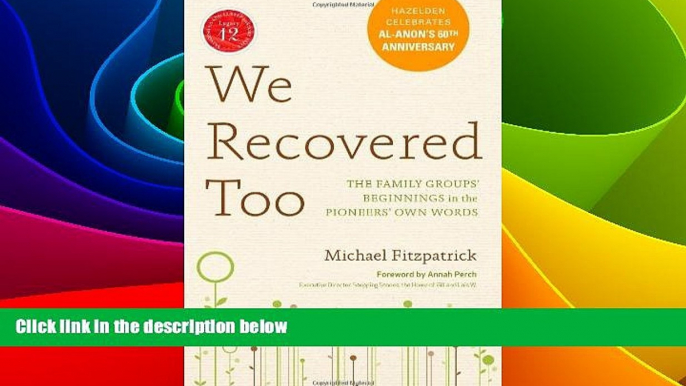 READ FREE FULL  We Recovered Too: The Family Groups  Beginnings in the Pioneers  Own Words  READ