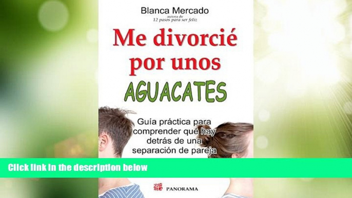 READ FREE FULL  Me divorciÃ© por unos aguacates (SuperaciÃ³n personal) (Spanish Edition)  READ